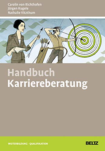 Handbuch Karriereberatung: Mit Online-Materialien (Beltz Weiterbildung) von Beltz